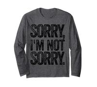 Funny Humorous Saying Sorry I'm Not Sorry Maglia a Manica