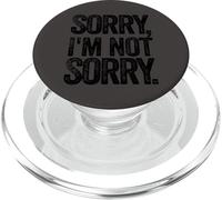 Funny Humorous Saying Sorry I'm Not Sorry PopSockets PopGrip per MagSafe