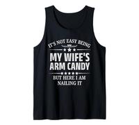 Funny Husband It's Not Easy Being My Wife's Arm Candy Canotta