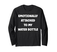 Funny Hydration Emotionally Attached to My Water Bottle Maglia a Manica
