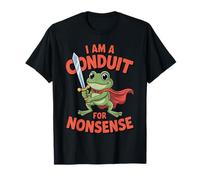 Funny I Am a Conduit for Nonsense Funny Frog Art Maglietta