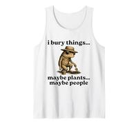 Funny I Bury Things Maybe Plants Maybe People Canotta