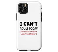 Funny I can’t adult today Tomorrow Doesn’t Look Good Either Custodia per iPhone 11 Pro