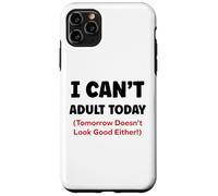 Funny I can’t adult today Tomorrow Doesn’t Look Good Either Custodia per iPhone 11 Pro Max