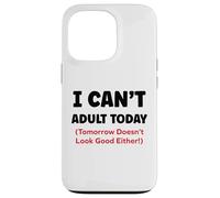 Funny I can’t adult today Tomorrow Doesn’t Look Good Either Custodia per iPhone 13 Pro