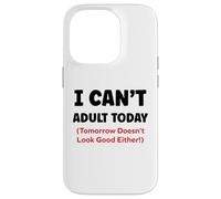 Funny I can’t adult today Tomorrow Doesn’t Look Good Either Custodia per iPhone 14 Pro