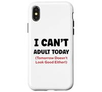 Funny I can’t adult today Tomorrow Doesn’t Look Good Either Custodia per iPhone X/XS