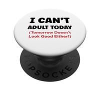 Funny I can’t adult today Tomorrow Doesn’t Look Good Either PopSockets PopGrip Adesivo