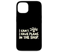 Funny I Cant I Have Plans In The Shop Handy Man Custodia per iPhone 13