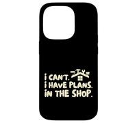 Funny I Cant I Have Plans In The Shop Handy Man Custodia per iPhone 14 Pro