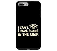 Funny I Cant I Have Plans In The Shop Handy Man Custodia per iPhone 7 Plus/8 Plus