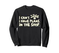 Funny I Cant I Have Plans In The Shop Handy Man Felpa