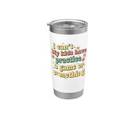 Funny I Can't My Kids Have Practice A Game Or Something Bicchiere termico in acciaio inox doppia parete