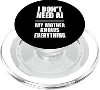 Funny I Don’t Need AI My Mother Knows Everything Joke PopSockets PopGrip per MagSafe