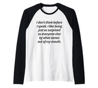 Funny I Don’t Think Before I Speak I Like Being Surprised Maglia con Maniche Raglan