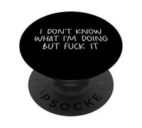 Funny I Don't Know What Im Doing Humor Dad Jokes Graphic PopSockets PopGrip Adesivo