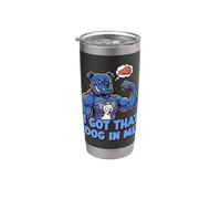 Funny I Got That Dog In Me Meme Determination Gift Uomini Donne Bicchiere termico in acciaio inox doppia parete