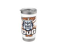 Funny I Got That Dog In Me Meme Determination Gift Uomini Donne Bicchiere termico in acciaio inox doppia parete