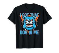 Funny I Got That Dog in Me Meme Determination Gift Uomini Donne Maglietta