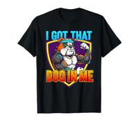 Funny I Got That Dog in Me Meme Determination Gift Uomini Donne Maglietta