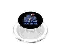 Funny I Got That Dog In Me Meme Determination Gift Uomini Donne PopSockets PopGrip per MagSafe