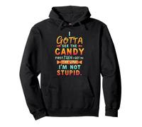 Funny I Gotta See the Candy First I'm Not Stupid Creepy Van Felpa con Cappuccio