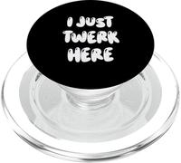 Funny I Just Twerk Here Silly Dance Joke PopSockets PopGrip per MagSafe