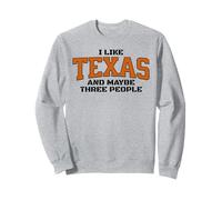Funny I Like Texas, And Maybe Three People. Fan of Texas Felpa