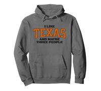 Funny I Like Texas, And Maybe Three People. Fan of Texas Felpa con Cappuccio