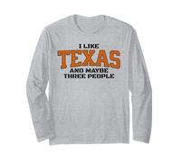 Funny I Like Texas, And Maybe Three People. Fan of Texas Maglia a Manica