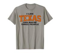 Funny I Like Texas, And Maybe Three People. Fan of Texas Maglietta