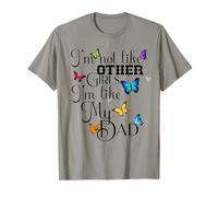 Funny I’m Not Like Other Girls I am Like My Dad Family Humor Maglietta