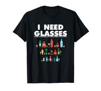 Funny I Need Glasses | Bere alcolici | Bevande alcoliche Maglietta