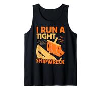 Funny I Run a Tight Shipwreck Tired Mother Canotta