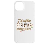 Funny I'd rather be playing Cricket Player Team Custodia per iPhone 14 Plus