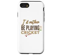 Funny I'd rather be playing Cricket Player Team Custodia per iPhone SE (2020) / 7/8
