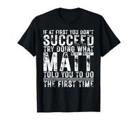 Funny If At First You Don't Succeed Birthday MATT Idea Maglietta