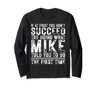 Funny If At First You Don't Succeed Birthday Mike Name Idea Maglia a Manica