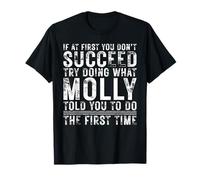 Funny If At First You Don't Succeed Birthday Molly Idea Maglietta