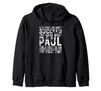 Funny If At First You Don't Succeed Birthday PAUL Idea Felpa con Cappuccio