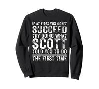 Funny If At First You Don't Succeed Birthday SCOTT Idea Felpa