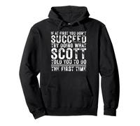 Funny If At First You Don't Succeed Birthday SCOTT Idea Felpa con Cappuccio