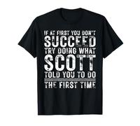 Funny If At First You Don't Succeed Birthday SCOTT Idea Maglietta