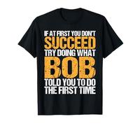 Funny If At First You Don't Succeed Try Doing What Bob Maglietta