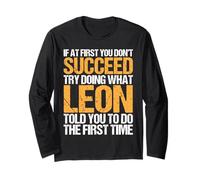 Funny If At First You Don't Succeed Try Doing What LEON Maglia a Manica