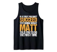 Funny If At First You Don't Succeed Try Doing What MATT Canotta