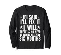 Funny If I Say I Will Fix It I Will Mechanic Tuttofare Maglia a Manica