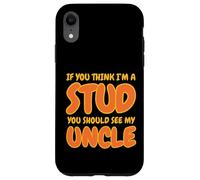 Funny If You Think I'm A Stud You Should See My Uncle Groovy Custodia per iPhone XR