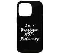 Funny I'm a Translator, NOT a Dictionary Custodia per iPhone 13 Pro