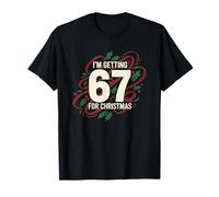 Funny I'm Getting Six Seven 67 for Christmas 6 7 Meme Design Maglietta